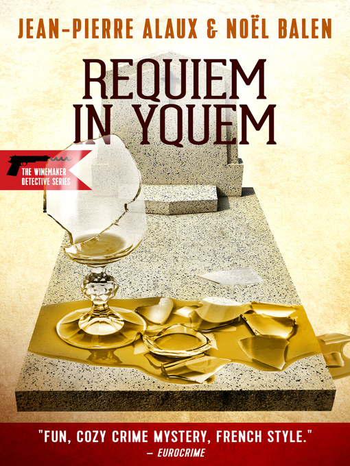 Title details for Requiem in Yquem by Jean-Pierre Alaux - Available